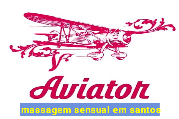 massagem sensual em santos